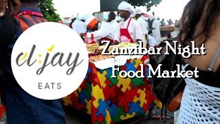 el:jay EATS : Zanzibar Night Food Market - Stone Town