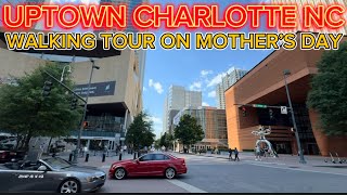 Charlotte North Carolina: Walking Tour Uptown on Mother’s Day