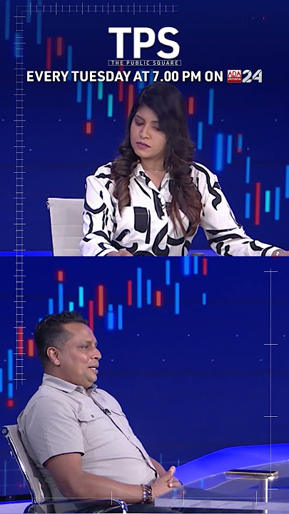 We gave fair enough time to Mr. Dissanayake.