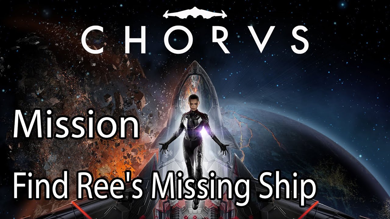Chorus Mission Find Ree's Missing Ship