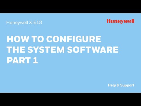 How to Configure the System Software for Honeywell X-618  - Part 1 - Honeywell Support