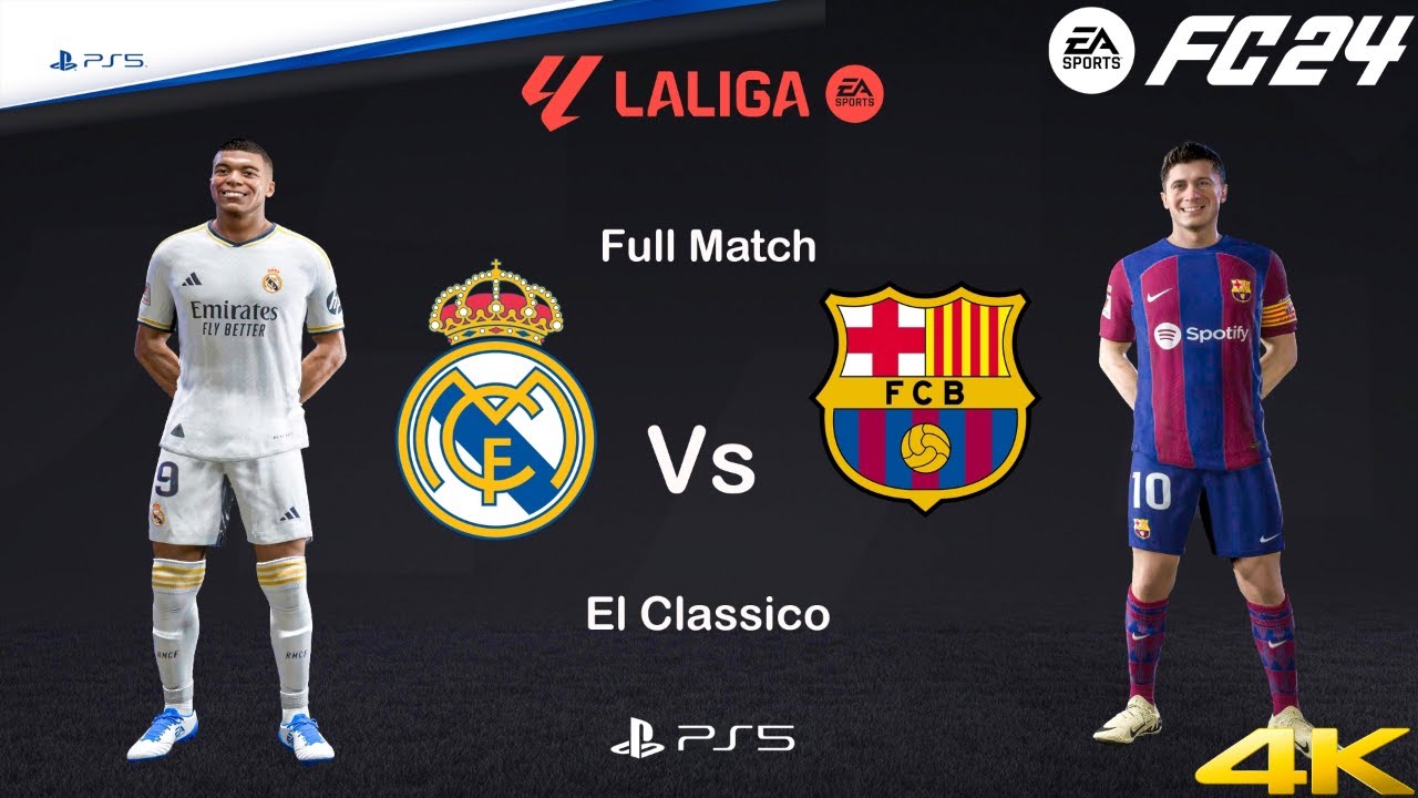 FC 24 - Real Madrid Vs Barcelona ft Mbappe,Vini Jr,Lewandoski | El ...