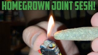 Homegrown Joint Sesh!