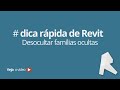 Desocultar famílias ocultas #Revit #Shorts
