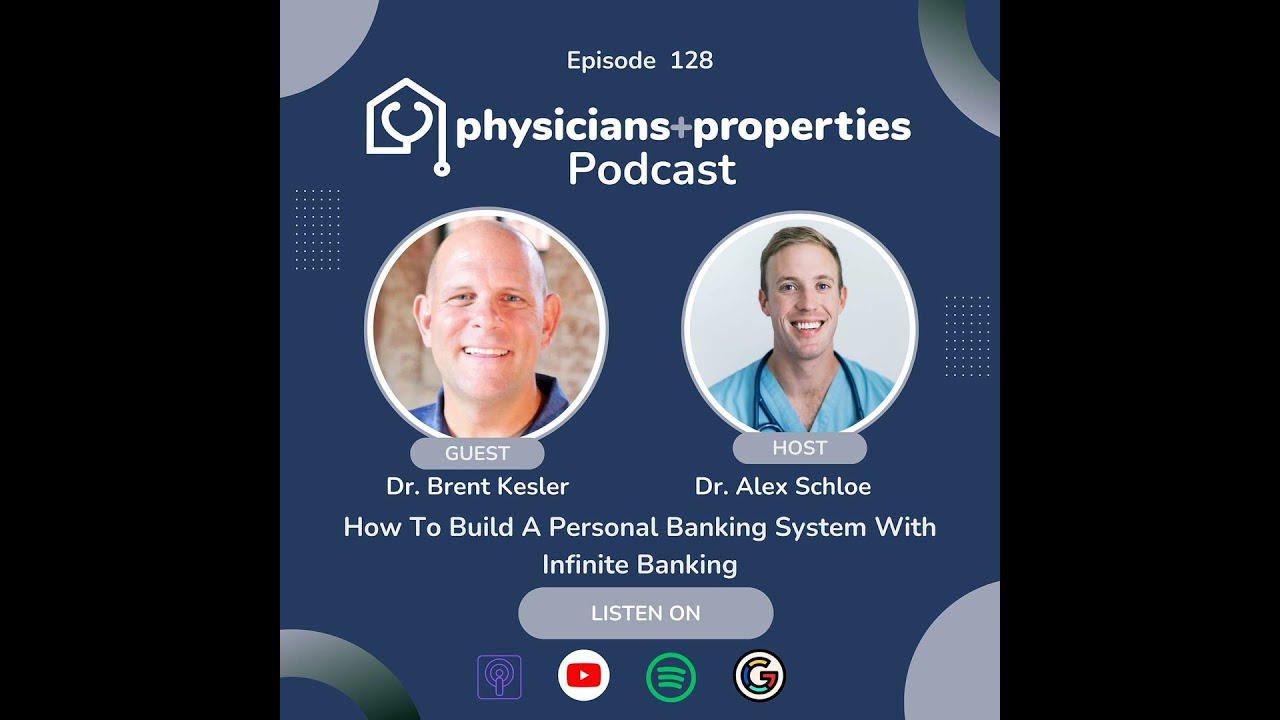 How To Build A Personal Banking System With Infinite Banking With Dr. Brent Kesler