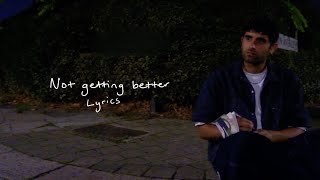 Not Getting Better | Official Lyric Video