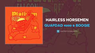 Guapdad 4000 & Boogie - Hairless Horsemen (Audio)