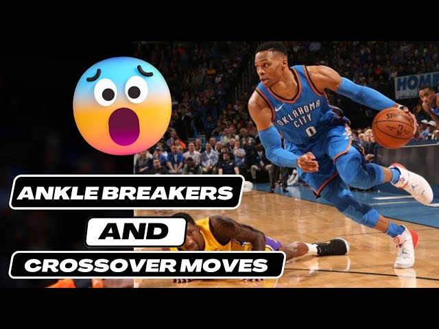 Russell Westbrook Ankle Breakers and Crossover moves 