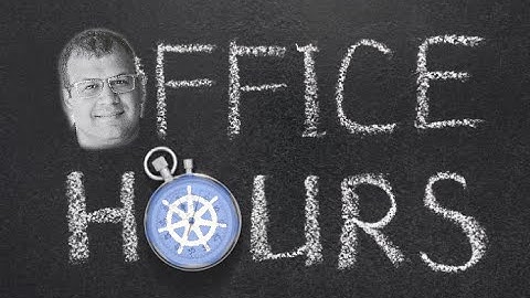 Kubernetes Office Hours 20210217 (EU Edition)