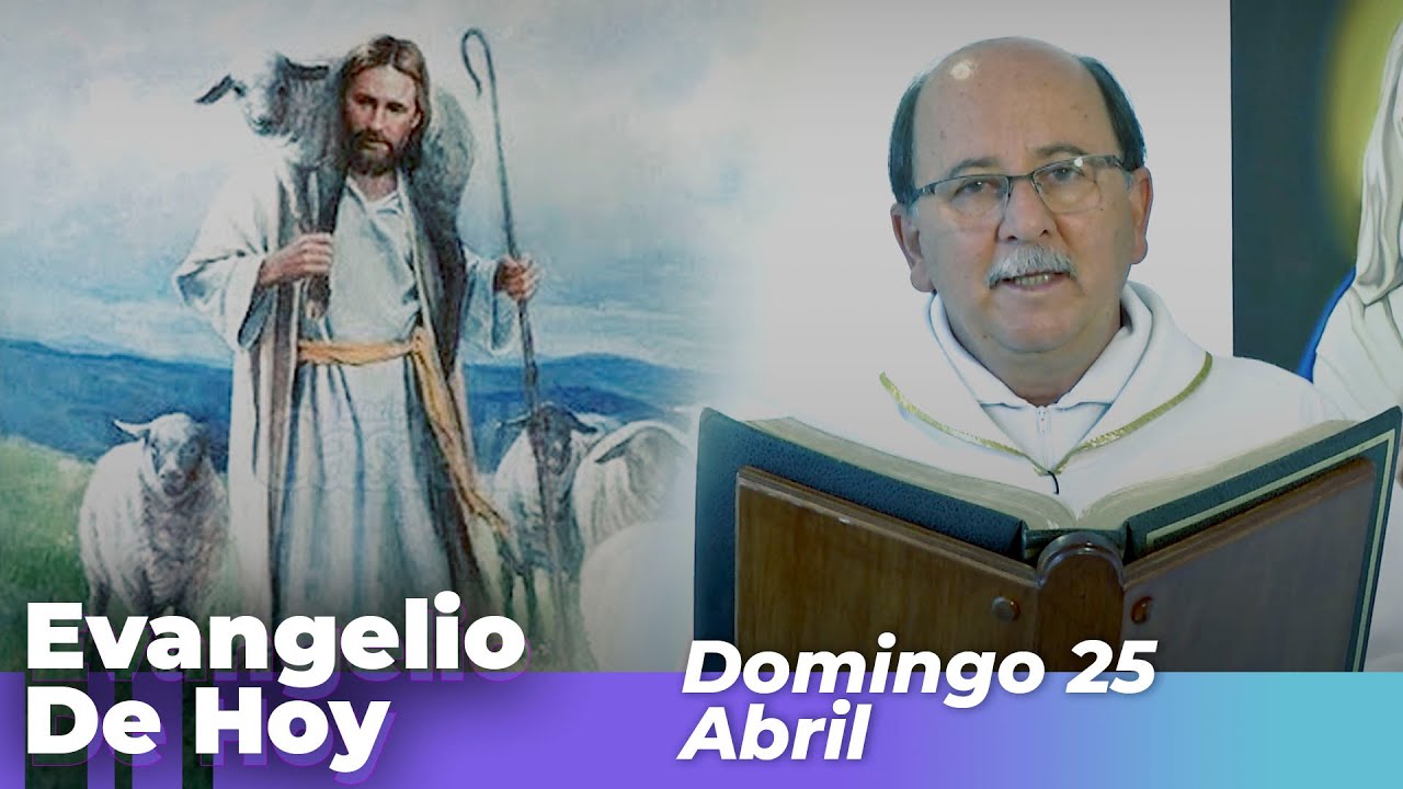 Evangelio Domingo 25 De Abril 2021
