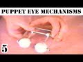 Mechanical Puppetry Lesson 5: Eye Mechanisms