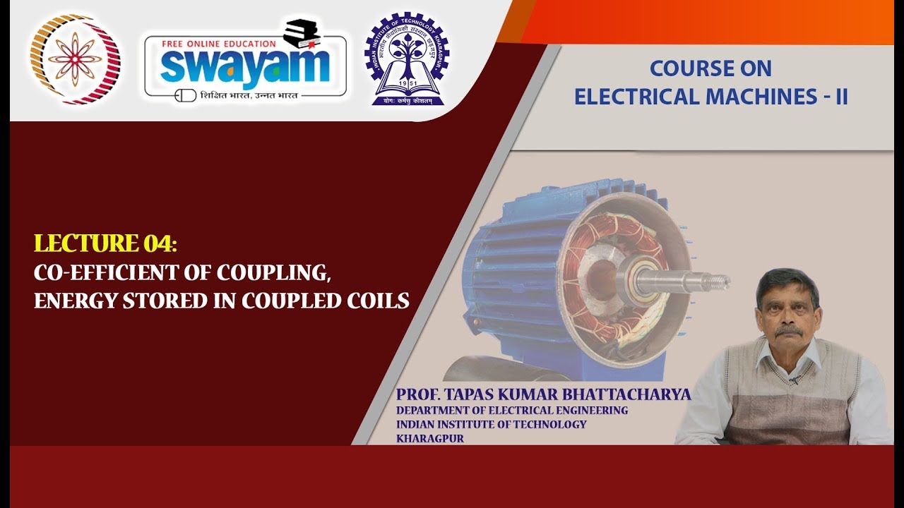 Lecture 04 Coefficient of Coupling , Energy Stored in Coupled Coils