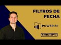 Utilizando Filtros de Fecha en Power BI - Puedes Filtrar de diferentes maneras