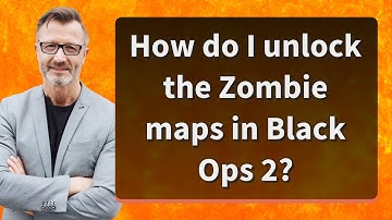 How do I unlock the Zombie maps in Black Ops 2?