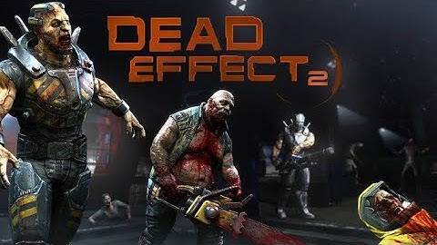 Dead effect 2 - killing the zombie and saving the lab
