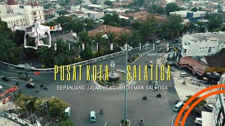 KOTAKU SALATIGA - Pusat Kota Satatiga  #drone #salatiga #salatigaviral @lemansasti