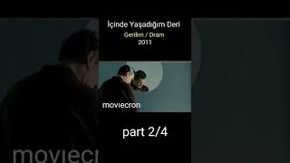 Içinde Yaşadığım Deri Yabancı Filim Part 2 6