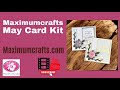 Maximumcrafts May Card Kit