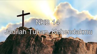 NKB 14  Jadilah Tuhan, Kehendakmu