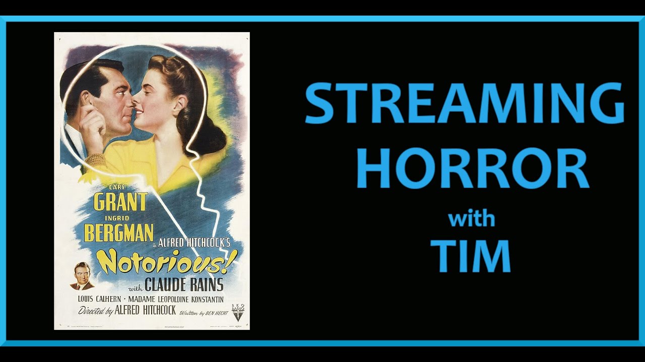 Notorious (1946) - Horror mini recaps & reviews