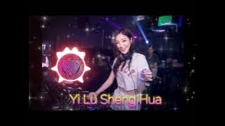 Yi Lu Sheng Hua Remix