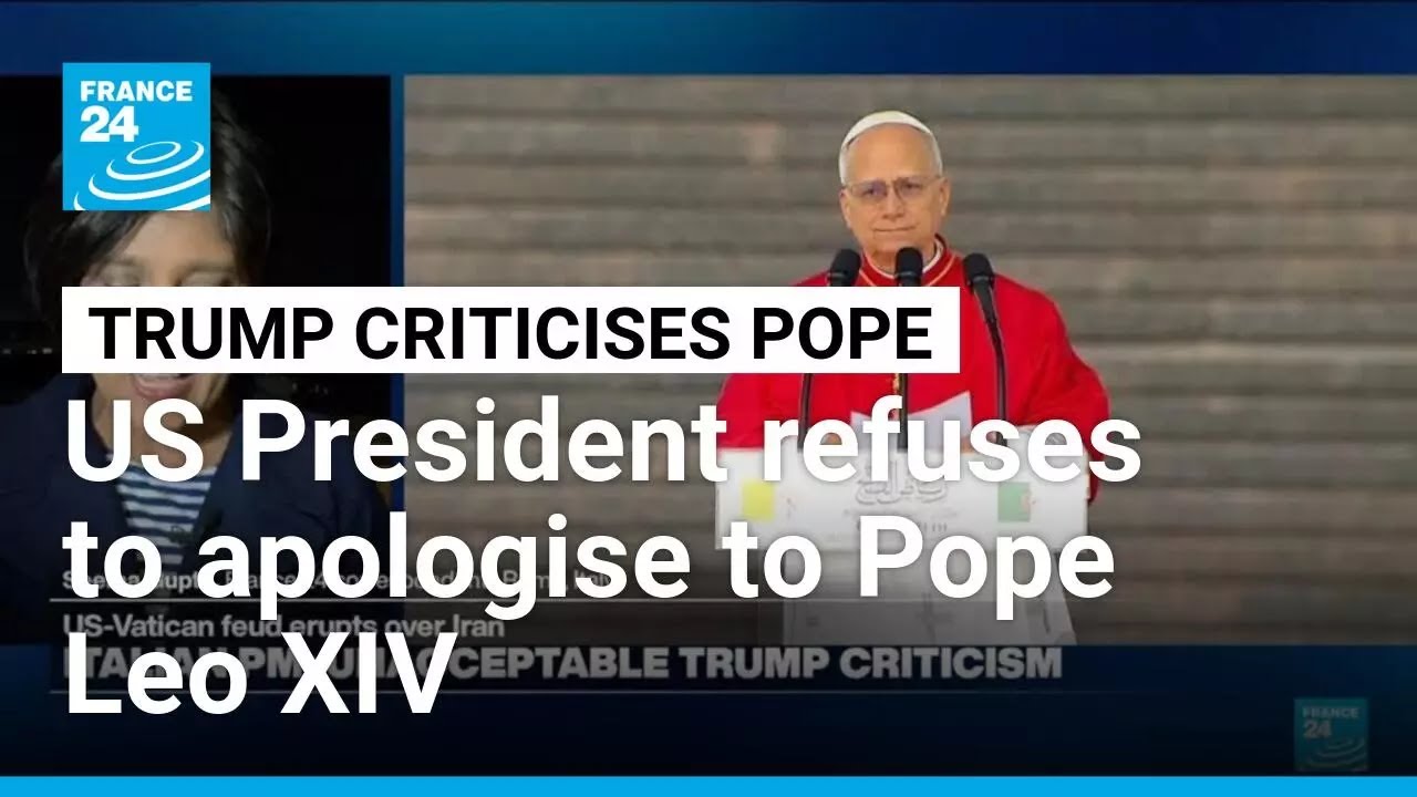 Trump says he won't apologize to Pope Leo after criticism • FRANCE 24 English