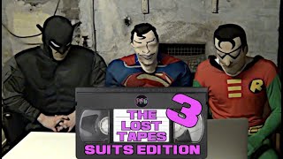THE LOST TAPES 3: Suits Edition