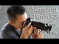 Samyang 135mm F2 ED UMC Lens Review | John Sison