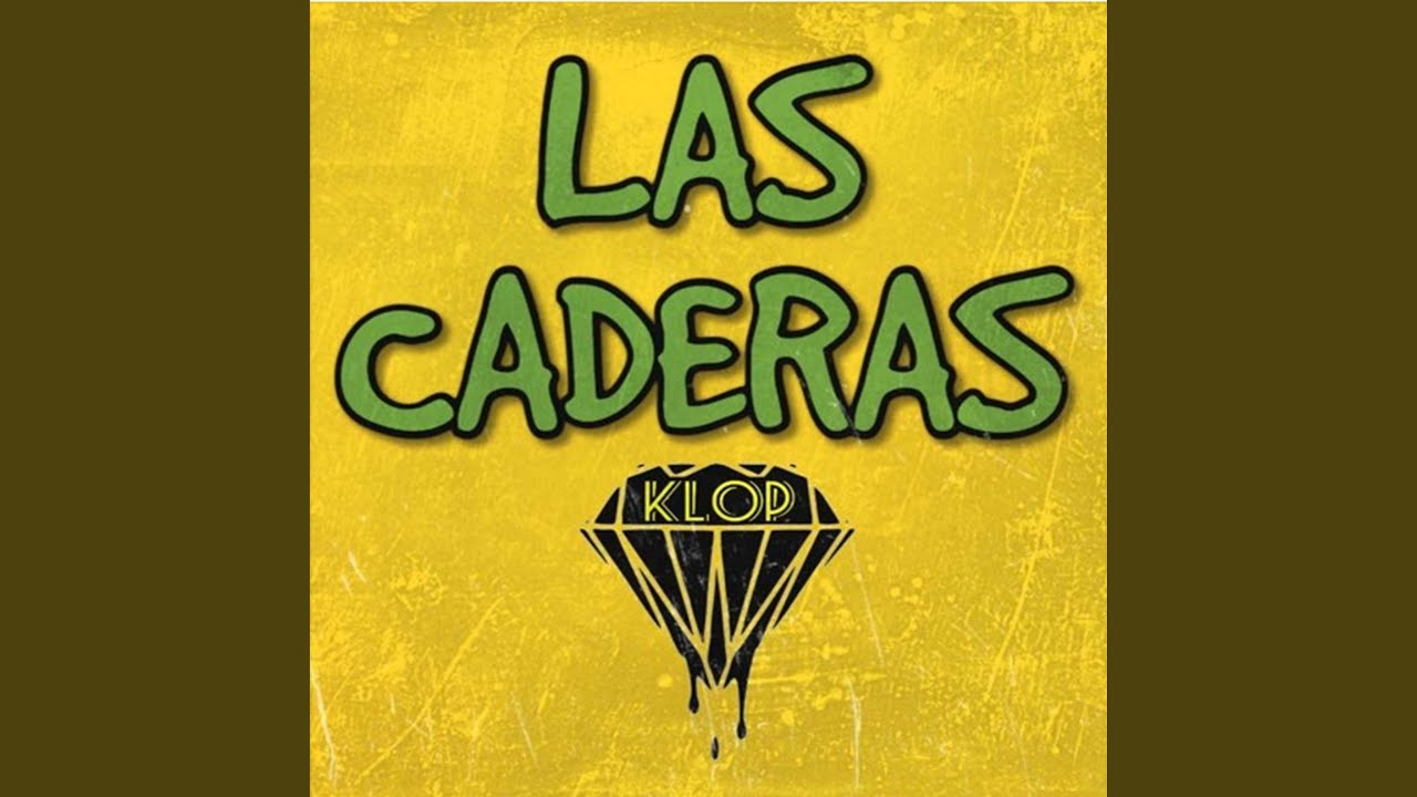 Watch Las Caderas on YouTube Watch Las Caderas on YouTube