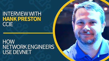 How Network Engineers can learn automation using Cisco DevNet  Interview with CCIE Hank Preston