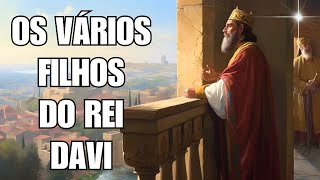 Os Filhos de Davi 2 Samuel 13 1 14 23 38 e 15 1 16 Historias Biblicas com Oracao