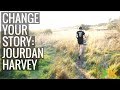 Change Your Story - Jourdan Harvey