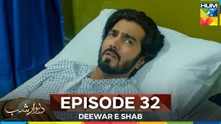 Deewar E Shab Episode 32