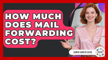 How Much Does Mail Forwarding Cost? - Admin Career Guide