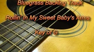 Rollin' In My Sweet Baby's Arms - Bluegrass Backing Track - Key of G chords