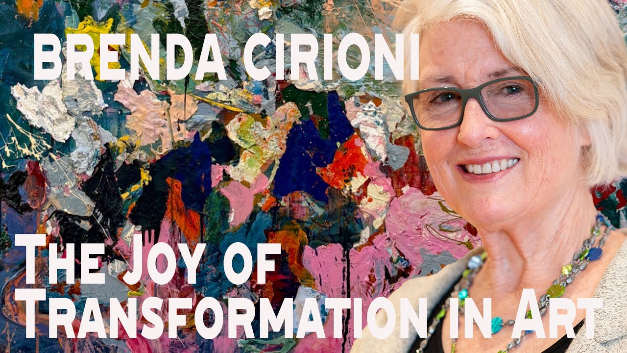 Brenda Cirioni: The Joy of Transformation in Art