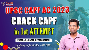 CRACK CAPF AC in 1st Attempt? | Tips by Ex- Asst Commandant Vinay ingle sir BSF | CAPF 2023 Exam