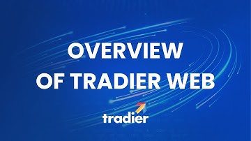 Tradier Web I Overview