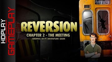 Reversion Chapter 2: The Meeting - Gameplay PC | HD