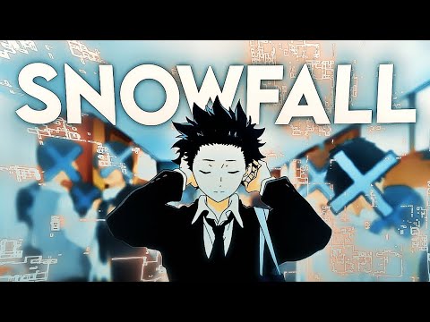 Snowfall - A silent voice  AMV/Edit   (+Free PF ) 4K