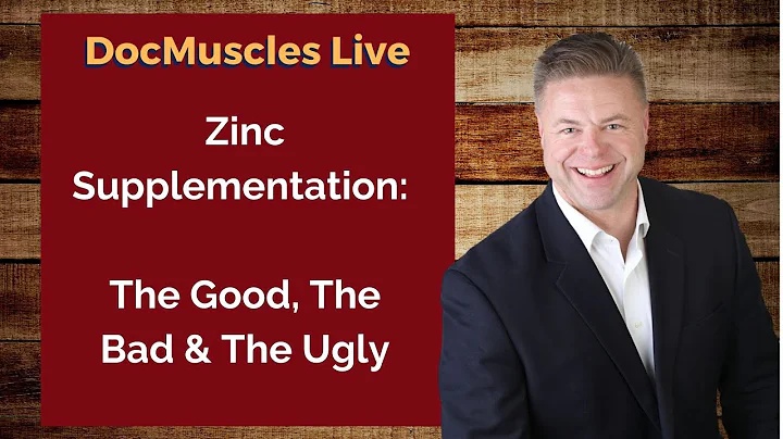 Zinc Supplementation: The Good, The Bad & The Ugly