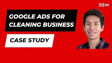 Google Ads For Cleaning Business | Case Study