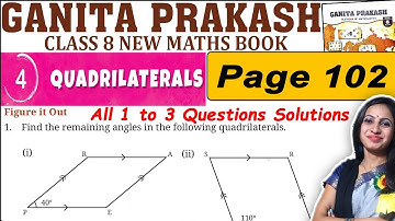 Class 8 Maths Ganita Prakash Solutions | Chapter 4 Quadrilaterals | Page 102 Figure it out Solutions