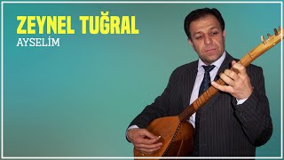 Zeynel Tuğral - Ayselim