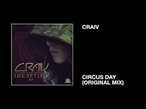 Craiv / Circus Day (Original Mix)