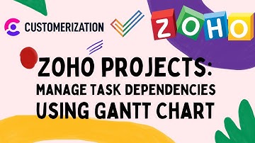 Gantt Chart in Zoho Projects 2023 how to Manage Task Dependencies | Zoho Projects Gantt chart