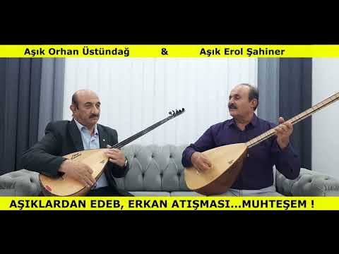 Yeni Atışma; Edep Kalmadı - Aşık Orhan Üstündağ & Aşık Erol Şahiner