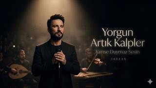 Tarkan - Yorgun Artık Kalpler (Kimse Duymaz Sesin) - Islamahiskali (Ai)