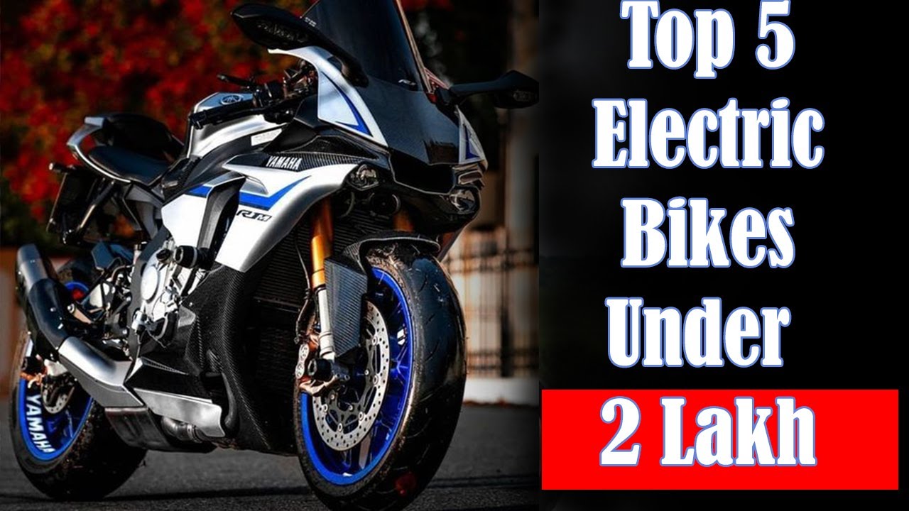 Top 5 Best Electric Bikes Under 2 Lakh in India 2023 - YouTube