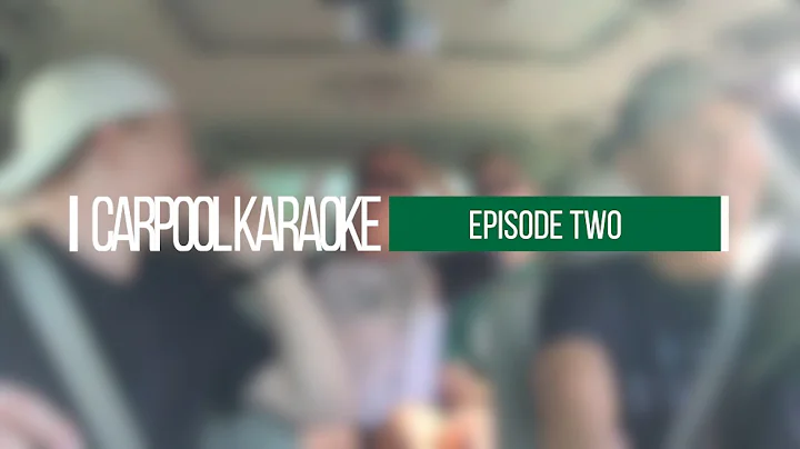 Carpool Karaoke | Episode Two